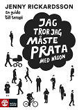 Omslagsbild för Jag tror jag måste prata med någon: en guide till terapi