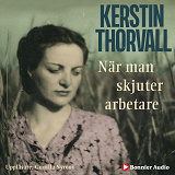 Omslagsbild för När man skjuter arbetare