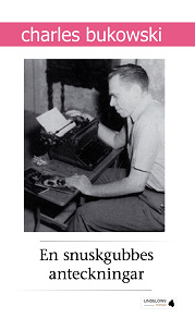 Cover for En snuskgubbes anteckningar : krönikor från undergroundtidningen Open City