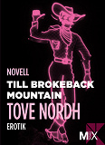 Cover for Till Brokeback Mountain : erotisk novell