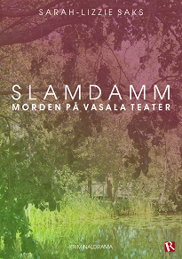 Omslagsbild för Slamdamm - Morden på Vasala Teater