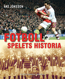 Cover for Fotboll : spelets historia