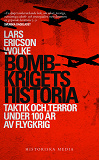 Omslagsbild för Bombkrigets historia: Taktik och terror under 100 år av flygkrig