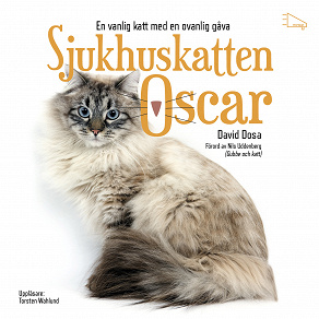 Cover for Sjukhuskatten Oscar : En vanlig katt med en ovanlig gåva