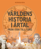 Omslagsbild för Världens historia i årtal : från 1500 till i dag