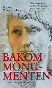 Omslagsbild för Bakom monumenten : gestalter ur Europas gryning