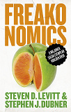 Cover for Freakonomics: En vildsint ekonom förklarar det moderna livets gåtor