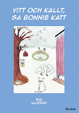 Omslagsbild för Vitt och kallt, sa Bonnie Katt