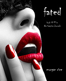 Cover for Fated (Book #11 in the Vampire Journals)