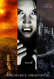 Cover for Morgan Rice: 3 Beginnings (Turned, Arena one and A Quest of Heroes)