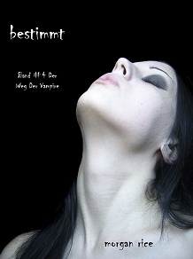 Cover for Bestimmt (Band #4 Der Weg Der Vampire)