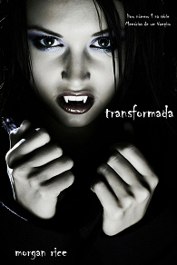 Omslagsbild för Transformada (Livro Número 1 na série Memórias de um Vampiro)