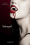 Cover for Betrayed (Book #3 in the Vampire Journals)