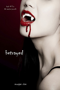 Omslagsbild för Betrayed (Book #3 in the Vampire Journals)