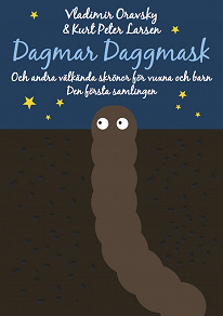 Cover for Dagmar Daggmask och andra välkända skrönor för vuxna och barn