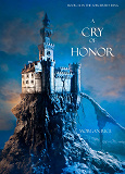 Cover for A Cry of Honor (Book #4 in the Sorcerer's Ring)