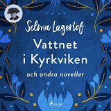 Cover for Vattnet i Kyrkviken (och andra noveller)
