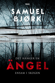 Cover for Det hänger en ängel ensam i skogen