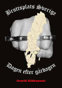 Omslagsbild för Brottsplats Sverige - Dagen efter gårdagen