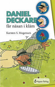 Cover for Daniel Deckare får näsan i kläm