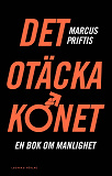 Omslagsbild för Det otäcka könet. En bok om manlighet