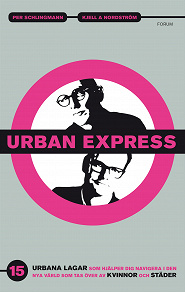 Omslagsbild för Urban express : 15 urbana lagar som hjälper dig navigera i den nya värld som tas över av kvinnor och städer