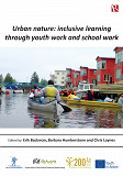 Omslagsbild för Urban nature : inclusive learning through youth work and school work