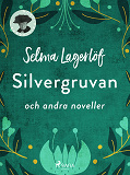 Omslagsbild för Silvergruvan och andra noveller