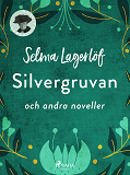 Cover for Silvergruvan och fler noveller