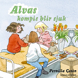 Cover for Alva 5 - Alvas kompis blir sjuk