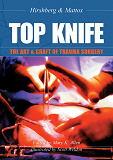 Omslagsbild för TOP KNIFE: The Art & Craft of Trauma Surgery
