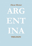 Omslagsbild för Argentinatrilogin