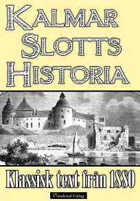 Omslagsbild för Minibok: Kalmar slotts historia