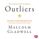 Omslagsbild för Outliers: 10 000-timmarsregeln och andra framgångsfaktorer