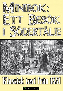 Omslagsbild för Minibok: Ett besök i Södertälje 1881