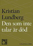 Omslagsbild för Den som inte talar är död : En berättande dikt i nittiosex kapitel