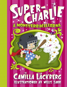 Omslagsbild för Super-Charlie och monsterbacillerna
