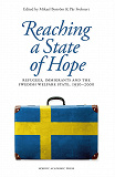 Cover for Reaching a state of hope : refugees, immigrants and the swedish welfare state, 1930-2000