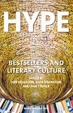 Omslagsbild för Hype : bestsellers and literary culture