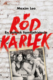 Omslagsbild för Röd kärlek : en östtysk familjehistoria