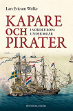 Omslagsbild för Kapare och pirater i Nordeuropa under 800 år : cirka 1050-1856
