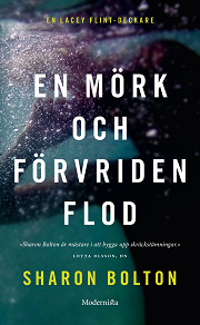 Omslagsbild för En mörk och förvriden flod (Lacey Flint del 4)