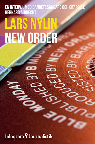 Omslagsbild för New Order - En intervju med bandets sångare och gitarrist, Bernard Albrecht