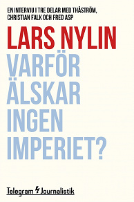 Omslagsbild för Varför älskar ingen Imperiet? - En intervju i tre delar med Thåström, Christian Falk och Fred Asp