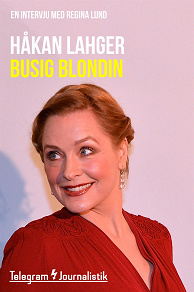 Omslagsbild för Busig blondin - En intervju med Regina Lund