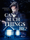 Cover for Can Such Things Be?