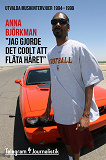 Cover for "Jag gjorde det coolt att fläta håret" - Utvalda musikintervjuer mellan 1994-1999