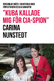 Cover for "Kuba kallade mig för CIA-spion" - Personligt möte: En intervju med författaren Cecilia Samartin
