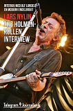 Cover for The Holmenkollen interview - Intervju med Ulf Lundell, en modern Engelbrekt