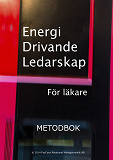 Omslagsbild för Energi Drivande Ledarskap - För läkare